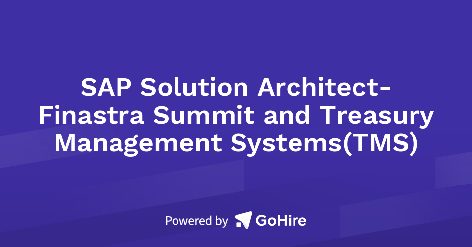 SAP Solution Architect Finastra Summit And Treasury Management Systems