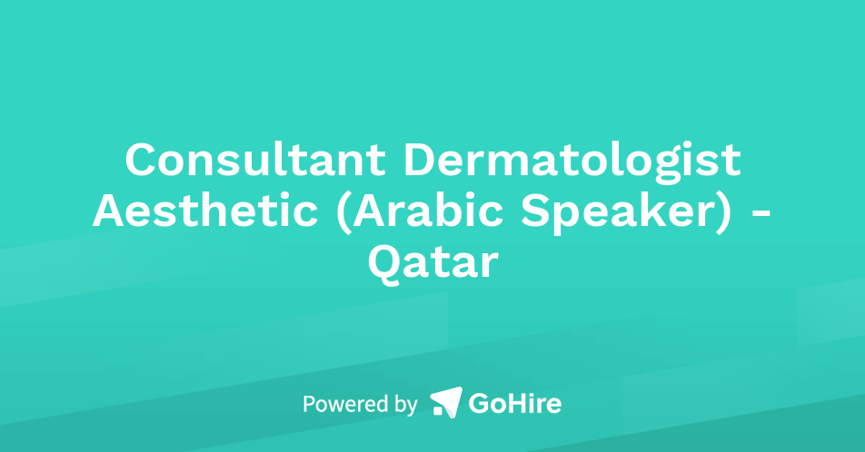 Consultant Dermatologist Aesthetic Arabic Speaker Qatar At Allocation Assist Middle East