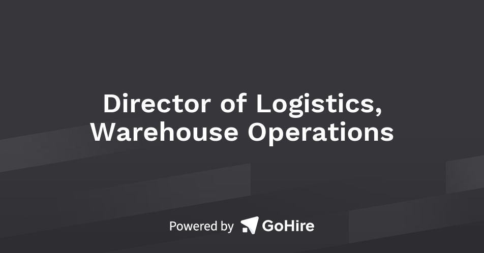 Director Of Logistics Warehouse Operations At The Adkins Group Inc Jobs At The Adkins Group Inc