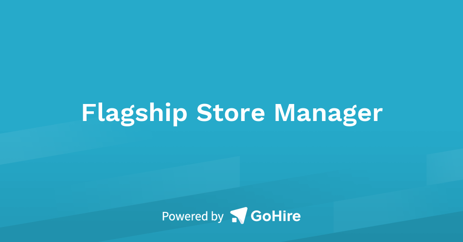 Flagship Store Manager at Glenshire Group | Jobs at Glenshire Group
