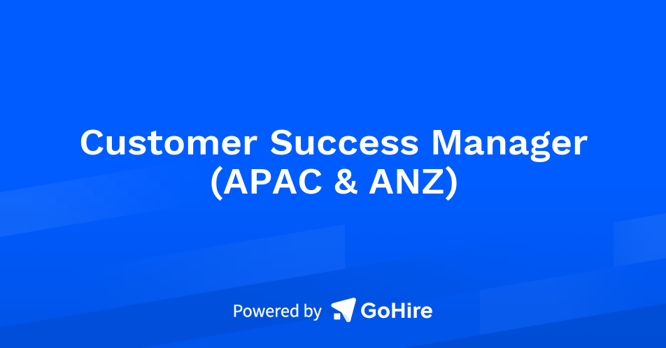 Customer Success Manager (APAC & ANZ) at iProov | Jobs at iProov