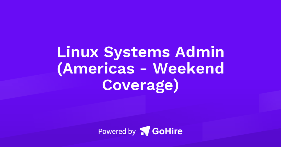 Linux System Administrator Jobs Remote Linux Systems Admin (Americas - Weekend Coverage) at CacheFly | Jobs at
