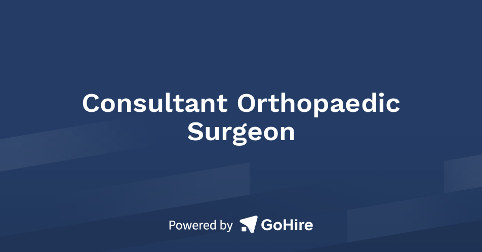 Consultant Orthopaedic Surgeon at Wizejob HR Consultancy | Jobs at ...