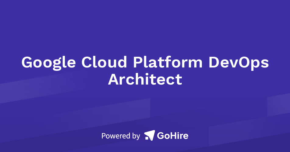 Google Cloud Platform DevOps Architect at N Consulting Ltd | Jobs at N ...
