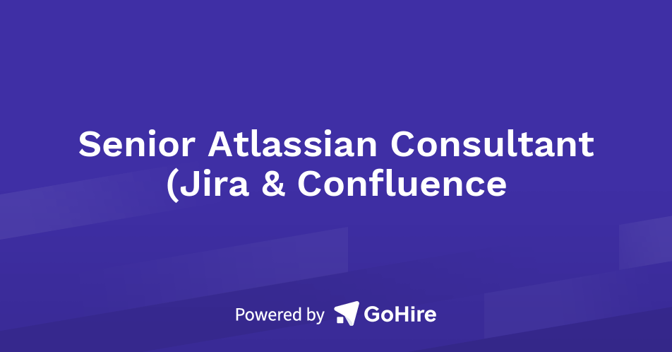 Senior Atlassian Consultant (Jira & Confluence at N Consulting Ltd ...